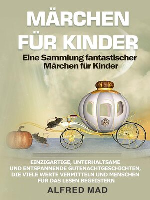 cover image of MÄRCHEN FÜR KINDER Eine Sammlung fantastischer Märchen für Kinder.